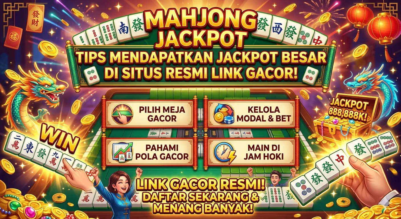 Tips menang jackpot besar di situs slot gacor terpercaya